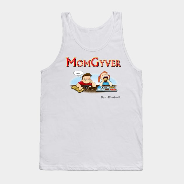 MomGyver Tank Top by MeanestMomEver